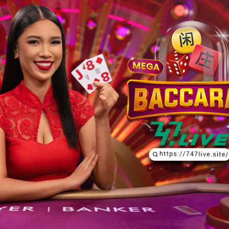 Mega Baccarat Live: Experience the Ultimate High-Stakes Thrill with 747Live Online Casino