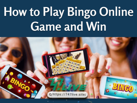 Online Casino Bingo Tips for Newbies: Win Big and Have Fun at 747Live